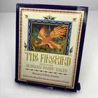 The Firebird and Other Russian Fairy Tales 1982 Hc Edited by Jacqueline Kennedy