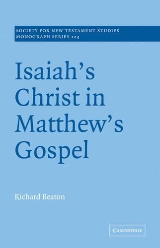 Isaiah's Christ in Matthew's Gospel by Richard Beaton - 9780521036108