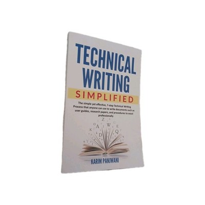 Technical Writing Simplified Karim Panjwani ISBN 9798876733283