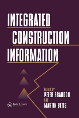 Integrated Construction Information - Paperback / softback NEW Betts, M. 30/06/2