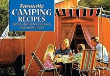 Favourite Camping Recipes: Simple Dishes for Campers and Caravanners