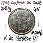 1940 Canada 50 Cents  Lovely Uncirculated King George VI 80% Silver Fifty Cents