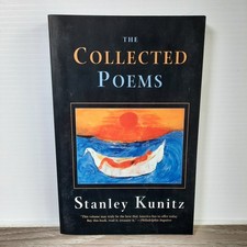 Collected Poems Stanley Kunitz 2000 Poetry Pulitzer Bollingen Norton