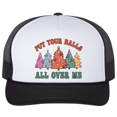Christmas Tree Put Your Balls All Over Foam Front Trucker Hat Mesh Back Snapback