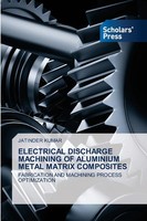 Electrical Discharge Machining OF Aluminium Metal Matrix Composites Kumar Buch