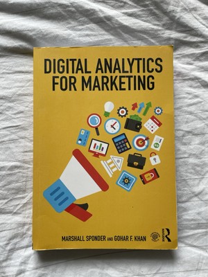 Digital Analytics for Marketing by Marshall Sponder, Gohar F. Khan