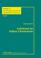 Lehrkunst Im FrüHen Christentum Burkhard Orth Taschenbuch 340 S. Deutsch 2002