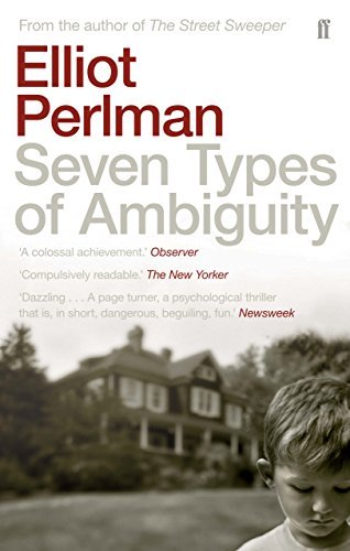 Seven Types of Ambiguity By Elliot Perlman. 9780571207220
