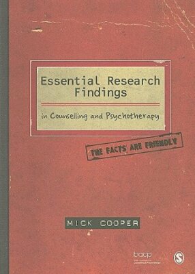 Essential Research Findings in Counselling and Psychotherapy: The Facts are: New