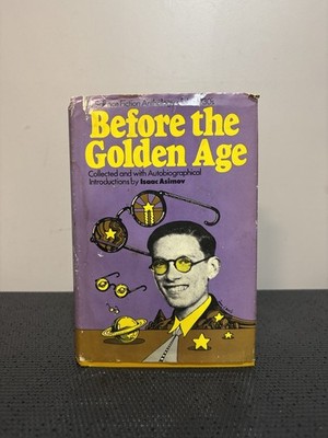 Before the Golden Age Isaac Asimov 1st Edition 1974 Doubleday Science Fiction