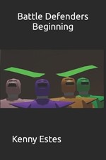 Battle Defenders: Beginning by Kenny Estes (English) Paperback Book