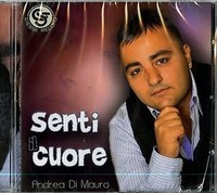 Andrea DI Mauro - Senti IL Cuore Napoletano CD 2013
