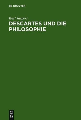 Karl Jaspers Descartes und die Philosophie (Hardback)