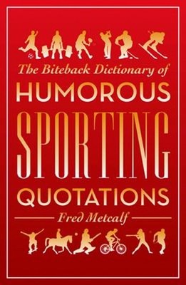 Das Biteback Wörterbuch Der Humorvollen Sportzitate Taschenbuch