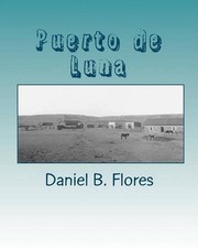 Puerto de Luna: Shadows of the Past by Daniel B. Flores (English) Paperback Book