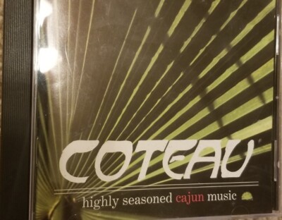 Coteau: Highly Seasoned Cajun Music: CD Coteau: Highly Seasoned Cajun Music: CD