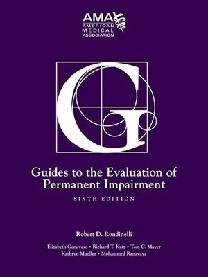 Guides to the Evaluation of Permanent Impairment by American ( 6TH EDITION )