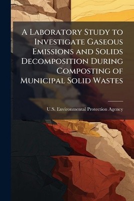 A Laboratory Study to Investigate Gaseous Emissions and Solids Decomposition Dur