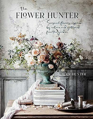The Flower Hunter: Seasonal flowers inspired by nature and gathe - Image 7