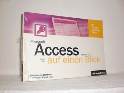 Günter Born: Microsoft Access 2002 auf einen Blick (Datenbanken erstellen)