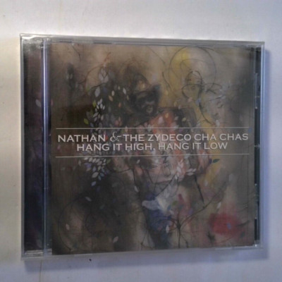 Nathan & the Zydeco Cha Chas, Hang it High, Hang it Low [New CD]