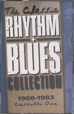 The Classic Rhythm Blues Collection 1960-1963 Cassette One