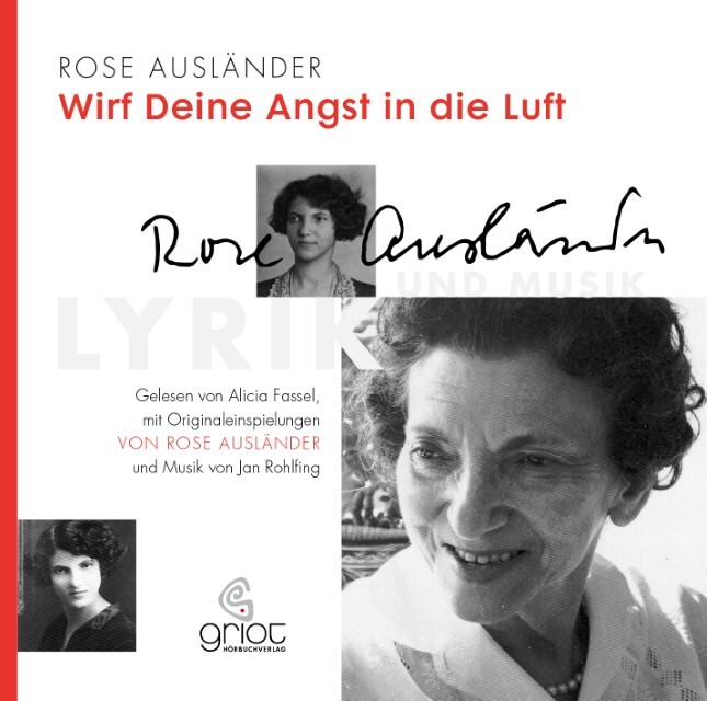 Rose Ausländer. Wirf Deine Angst In Die Luft Rose Ausländer - Hörbuch