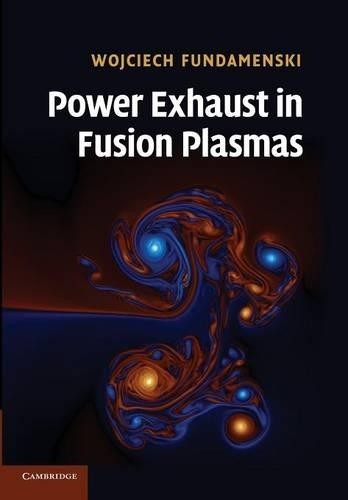 Power Exhaust in Fusion Plasmas by Wojciech Fundamenski - 9781107424210