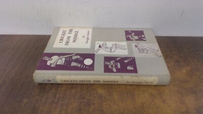 			Cricket From The Middle, Douglas Insole, The Sportsmans Book Club		