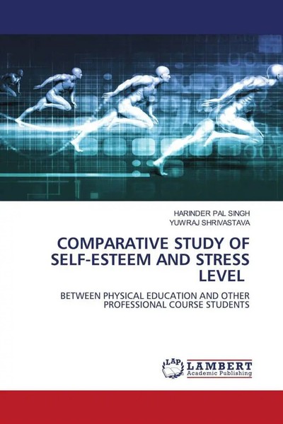 Harinder Pal Singh (U. A.) | Comparative Study OF SELF-ESTEEM AND Stress Level-image