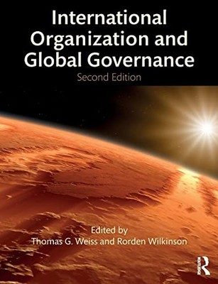 International Organization and Global Governance,Thomas G. Weiss
