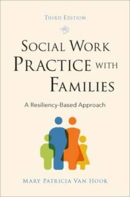 Social Work Practice with Families: A Resiliency-Based Approach - GOOD