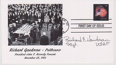 SIGNED SERGEANT RICHARD GAUDREAU FDC AUTO FIRST DAY COVER  - JFK PALLBEARER