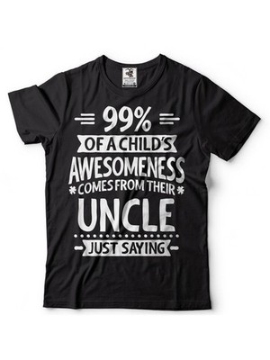 Funny Uncle Graphic T-Shirt ?C ''99% of a Youngsters's Awesomeness Comes from