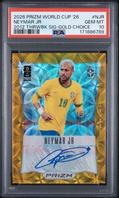 2026 Prizm FIFA World Cup Neymar Jr 2012 Throwback Auto Gold Choice /10 PSA 10