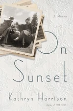 On Sunset: A Memoir - Hardcover By Harrison, Kathryn - VERY GOOD