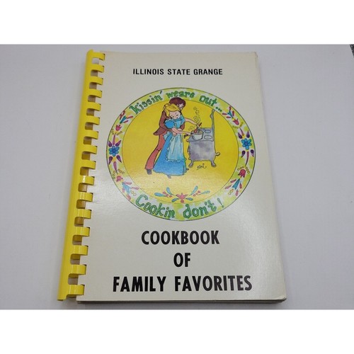 Cookbook 1980 Illinois Grange of family favorites Kissin Wears out Cookin Don't - Picture 8 of 8
