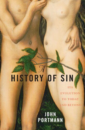 A History of Sin: Its Evolution to Today and Beyond, Portmann 9780742558137.+ - Imagen 1 de 1