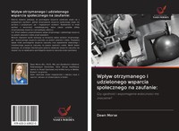 Dawn Morse | Wp¿Yw Otrzymanego I Udzielonego Wsparcia Spo¿Ecznego Na Zaufanie: