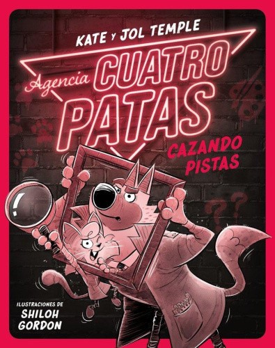 Agencia Cuatro Patas 2. Cazando pistas [Spanish] [Paperback]