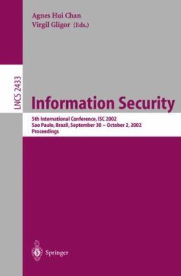 Information Security : 5th International Conference, Isc 2002, Sao Paulo, Bra...