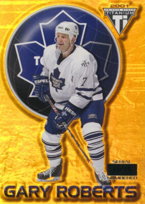 2000-01 Titanium GOLD #92 GARY ROBERTS - x/99 - Toronto Maple Leafs
