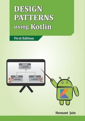 Hemant Jain Design Patterns using Kotlin (Edition1st) (Paperback) (UK IMPORT)
