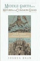 Middle-Earth And The Return Of The Common Good Joshua Hren Taschenbuch Englisch
