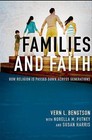 Families and Faith: How Religion is Passed Down across Generations by Susan Harris, Vern L. Bengtson, Norella M. Putney (Hardback, 2013)