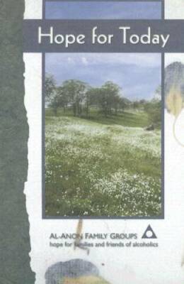 Hope for Today - Hardcover By Al-Anon Family Group Headquarters - GOOD