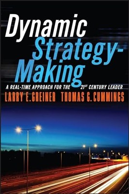 Dynamic Strategy-making: A Real-Time Approach for the 21st Century Leader
