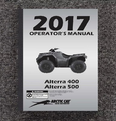 400 500 ATV Operator's Manual Fits 2017 Arctic Cat Alterra 4-Stroke PN 2260982