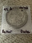 US Coin 1898 S Morgan Silver Dollar,holed, NO RESERVE!