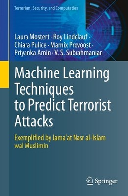 Machine Learning Techniques to Predict Terrorist Attacks - 9783031931734